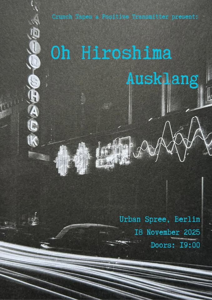 Oh Hiroshima (SWE), Ausklang (DE) @ Urban Spree, Berlin