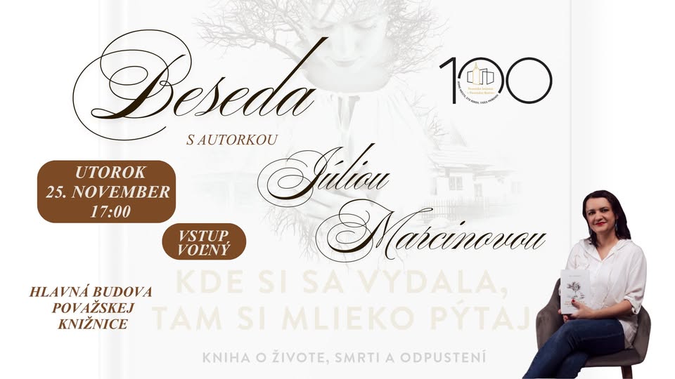 Beseda s autorkou knihy „Kde si sa vydala, tam si mlieko pýtaj“ - Júliou Marcinovou