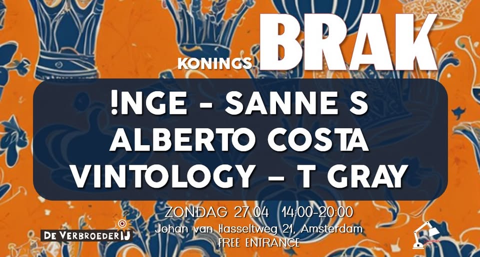 KONINGS BRAK - De VerbroederIJ Amsterdam – Gratis entree 27.04.2025