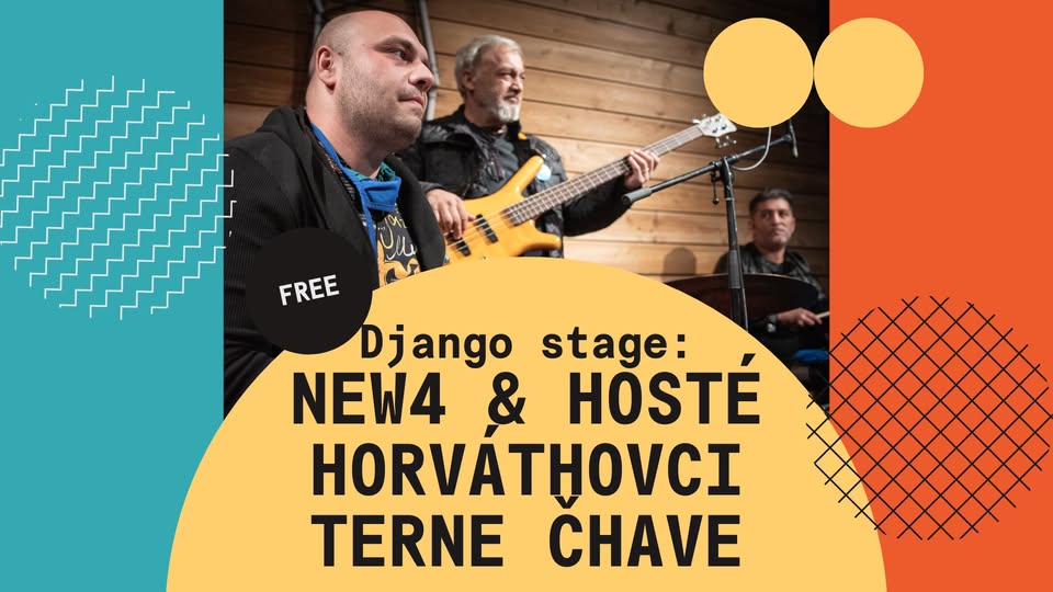 Django stage: New4 & hosté, Horváthovci, Terne Čhave
