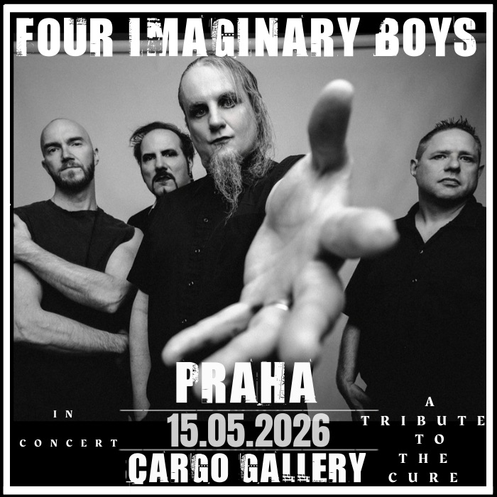 FOUR IMAGINARY BOYS | THE CURE TRIBUTE | CARGO GALLERY | PRAHA