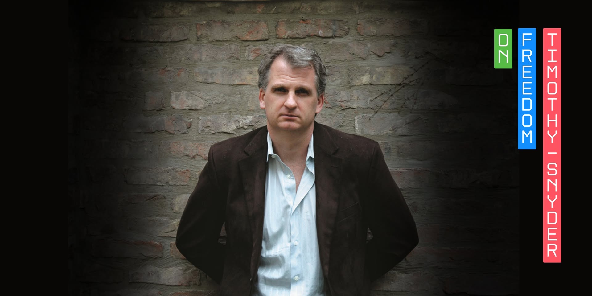 Timothy Snyder - On Freedom