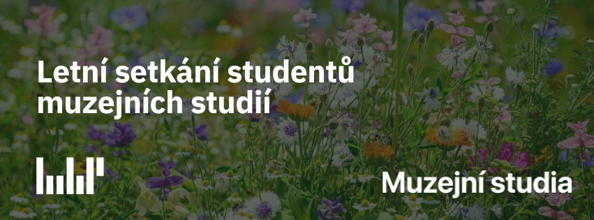Letní setkání studentů muzejních studií