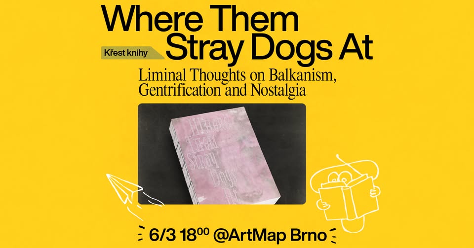Křest knihy | Where Them Stray Dogs At