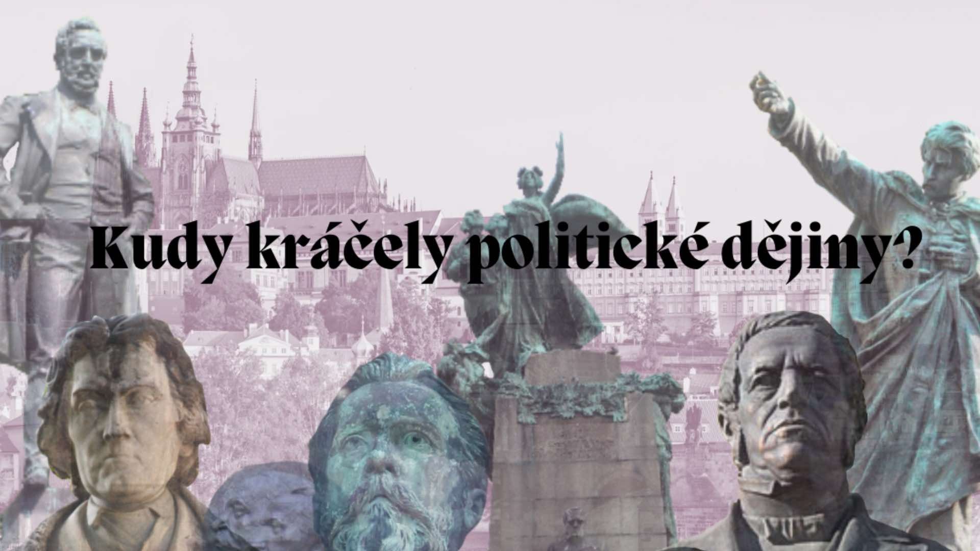 Kudy kráčely politické dějiny? Procházka po Praze za osobnostmi a událostmi české politické historie