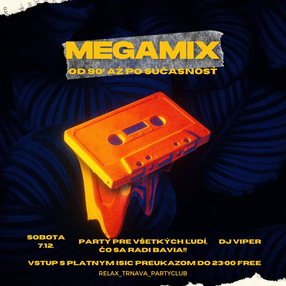MEGAMIX od  90 po súčasnosť - Relax Trnava 7.12. 24