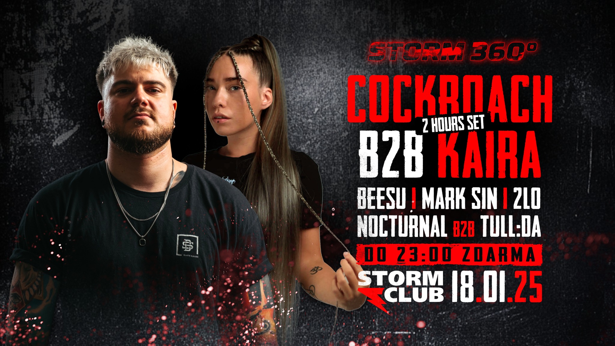 STORM 360: COCKROACH b2b KAIRA | Vstup do 23:00 ZDARMA | 18.1.25 | Storm Club Prague