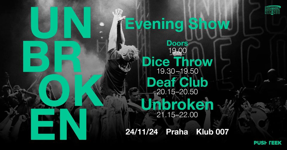 UNBROKEN (USA) + DEAF CLUB (USA) Matinee show: 15:00 | Evening show 19:00