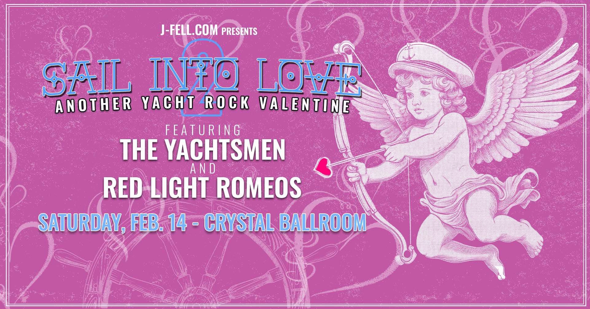 Sail Into Love 2: A Yacht Rock Valentine f. The Yachtsmen • Red Light Romeos at Crystal Ballroom