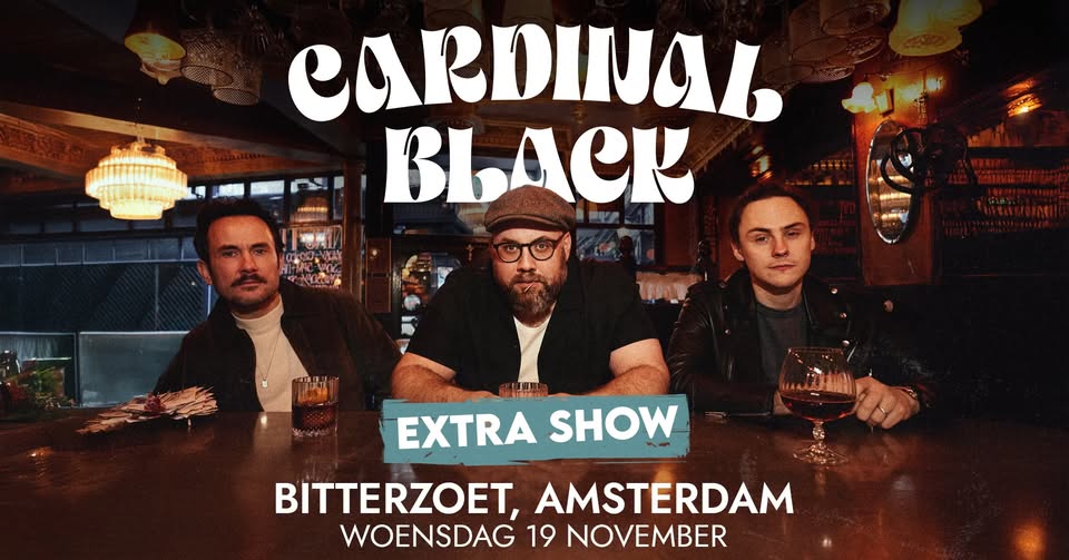 Cardinal Black | Bitterzoet, Amsterdam | 19th November