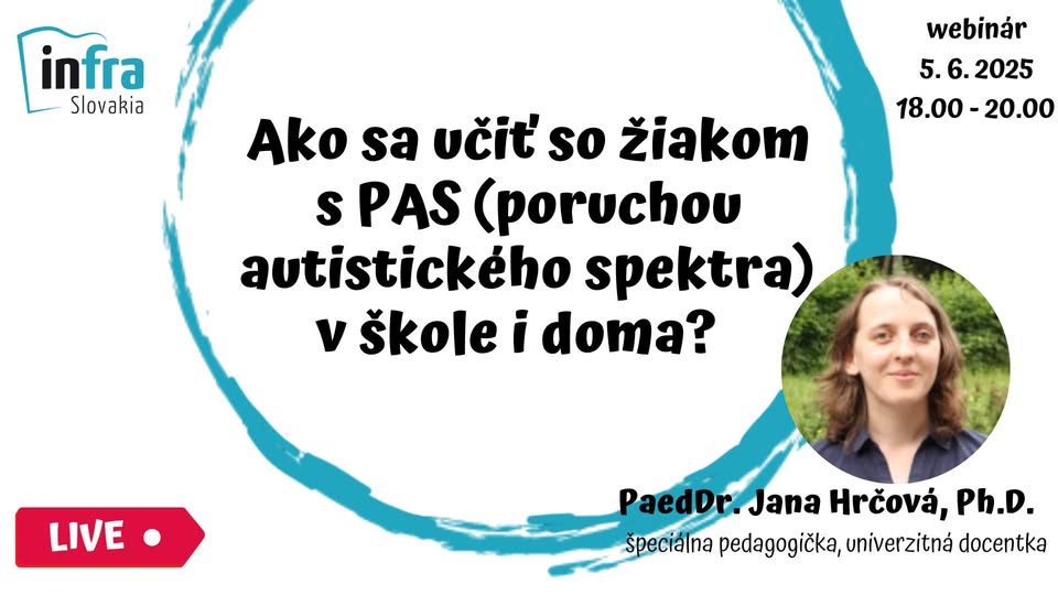 Ako sa učiť so žiakom s PAS (poruchou autistického spektra) v škole i doma? So špec. pedagogičkou.
