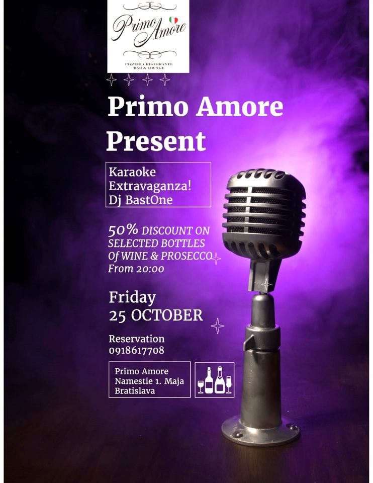 Friday Karaoke at "Primo Amore", 8:00 pm, Oct 25th.