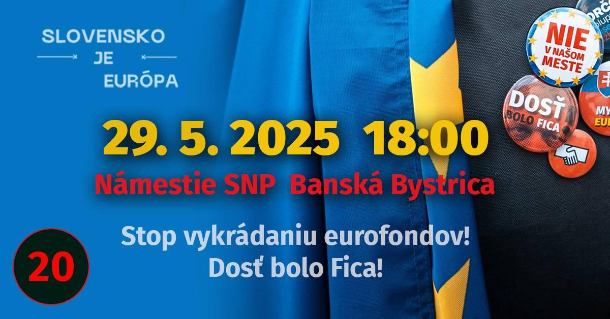 SLOVENSKO JE EURÓPA! Stop rozkrádaniu!