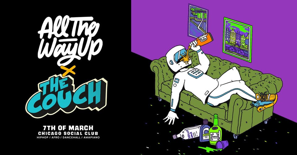 All The Way Up x The Couch | Chicago Social Club