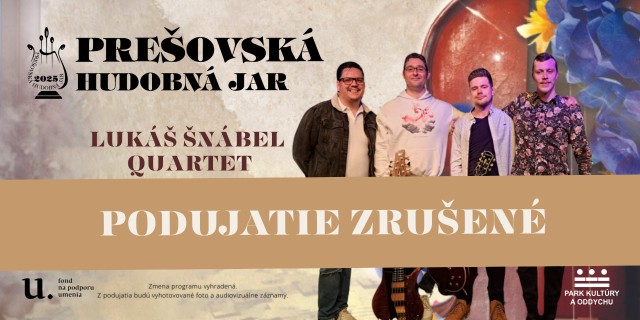 Prešovská hudobná jar 2025 - LUKÁŠ ŠNÁBEL QUARTET