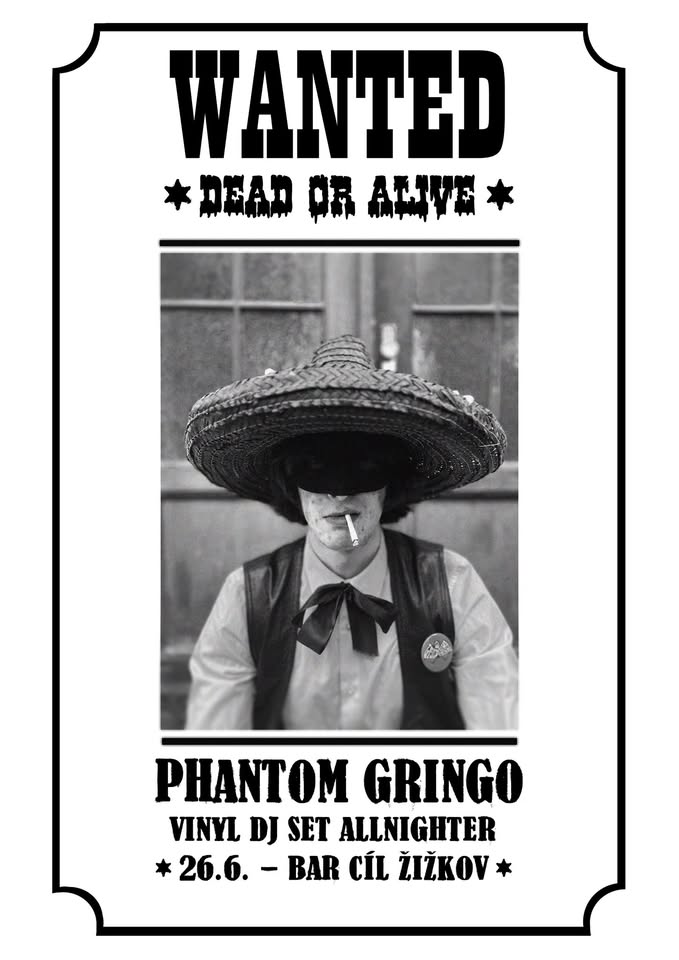 ★WANTED★ dead or alive - Phantom Gringo DJset