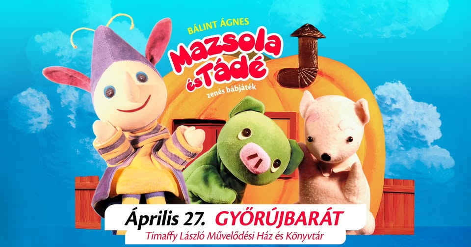 MAZSOLA és TÁDÉ - Győrújbaráton