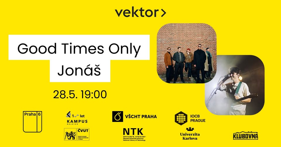 Good Times Only a Jonáš // Vektor Technická