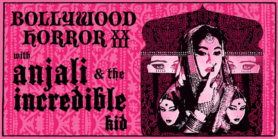 Bollywood Horror XXIII Halloween Costume Dance Party with DJ Anjali and The Incredible Kid