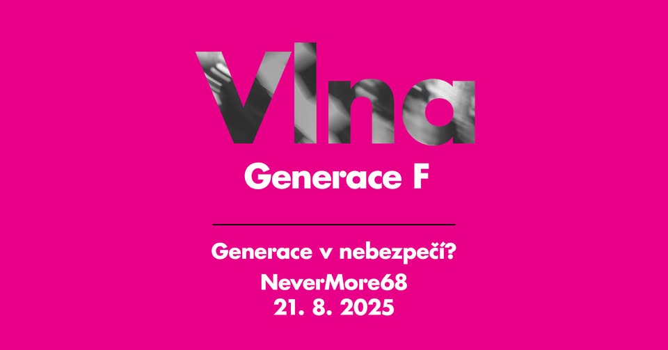 VLNA GENERACE F: Generace v nebezpečí?