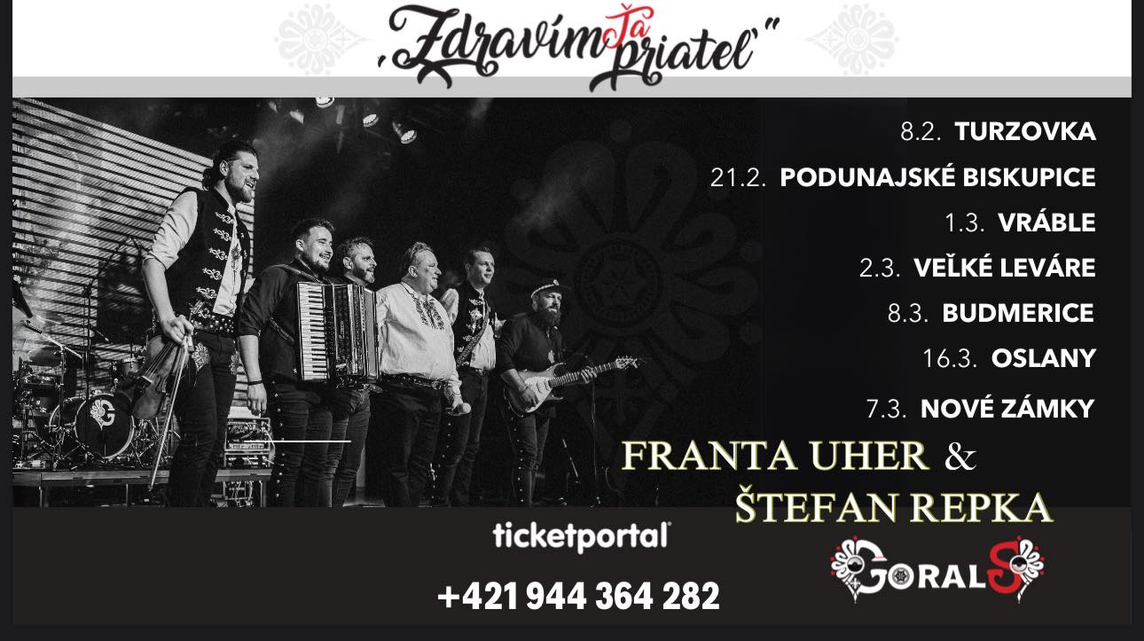 "Zdravím Ťa priateľ" tour, Štefan Repka& GoralS a Franta Uher