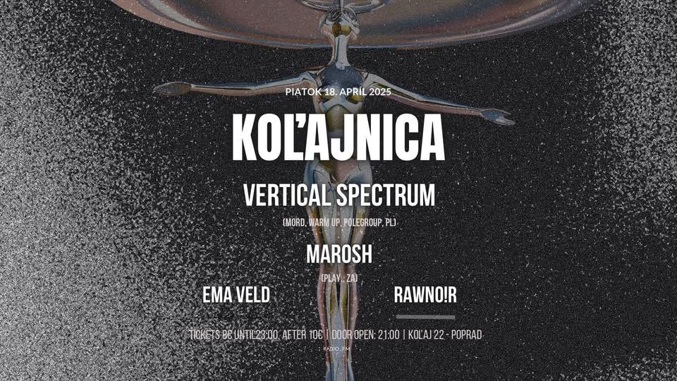 Koľajnica w/ VERTICAL SPECTRUM (MORD, WARM UP, POLEGROUP, PL), Marosh, Ema Veld, RawNoir