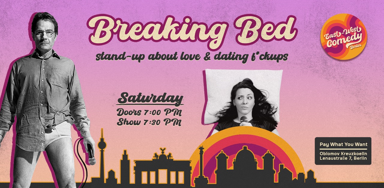 Breaking Bed: English Stand-up About Love & Dating F*ckups 10.01.26