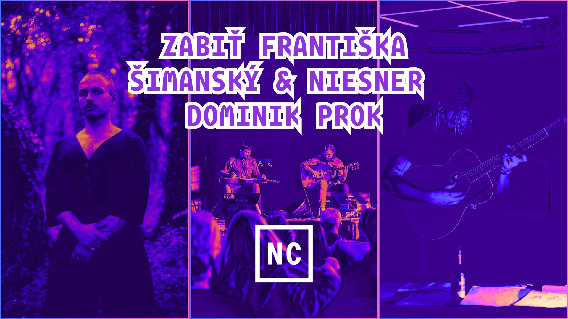 Zabiť Františka + Šimanský & Niesner + dominik prok