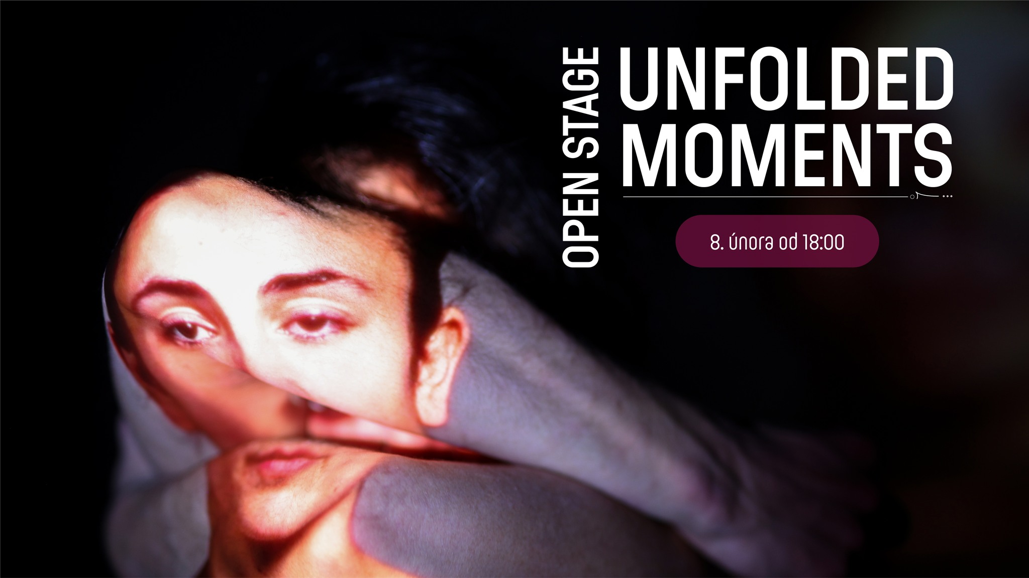 OPEN STAGE: UNFOLDED MOMENTS