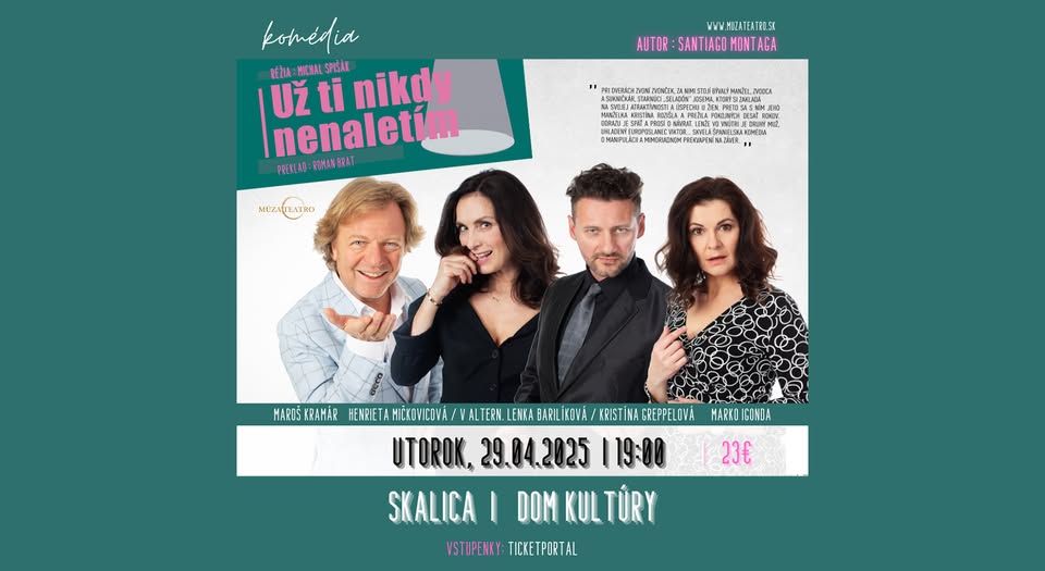 Už ti nikdy nenaletím - Skalica - Dom kultúry