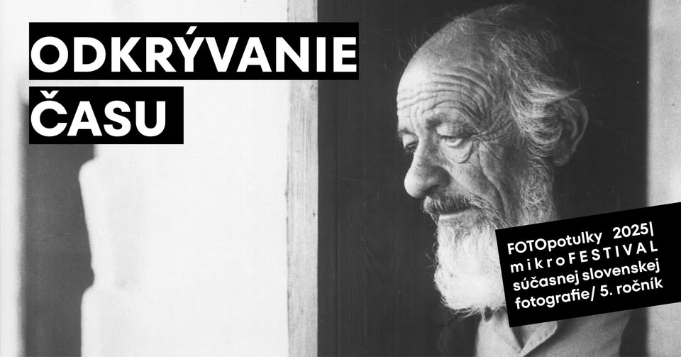 Odkrývanie času/ FOTOpotulky 2025