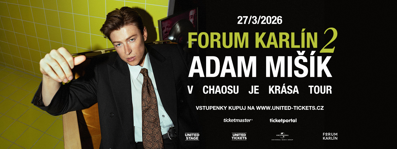 V CHAOSU JE KRÁSA TOUR - FORUM KARLÍN