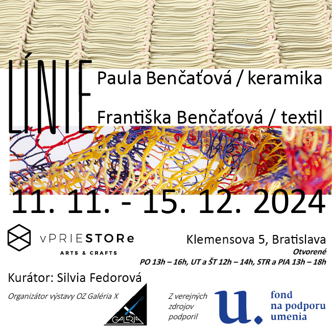 VÝSTAVA  LÍNIE - Františka Benčaťová / TEXTIL, Paula Benčaťová / KERAMIKA