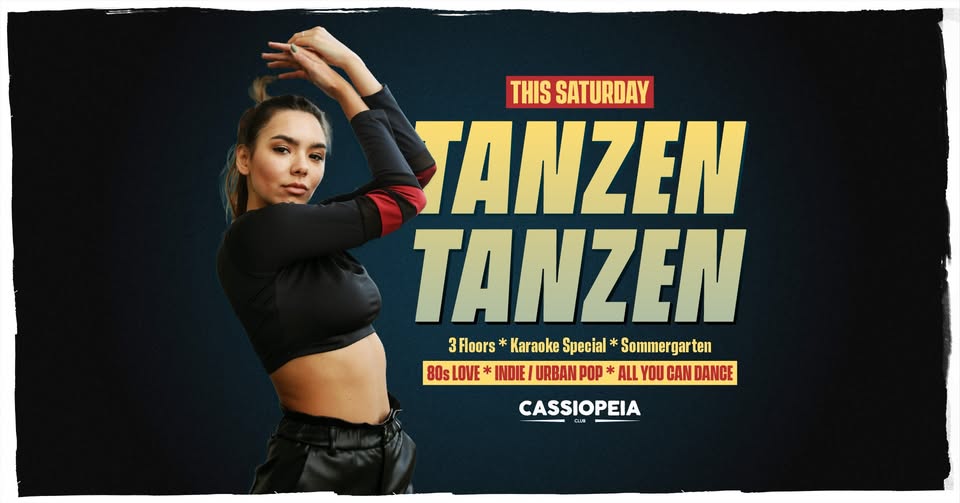30.08. -TANZEN💘TANZEN-DIE PARTY ✨-3 FLOORS, KARAOKE SPECIAL & BIERGARTEN  ✨SOMMERTANZ 2025 ✨