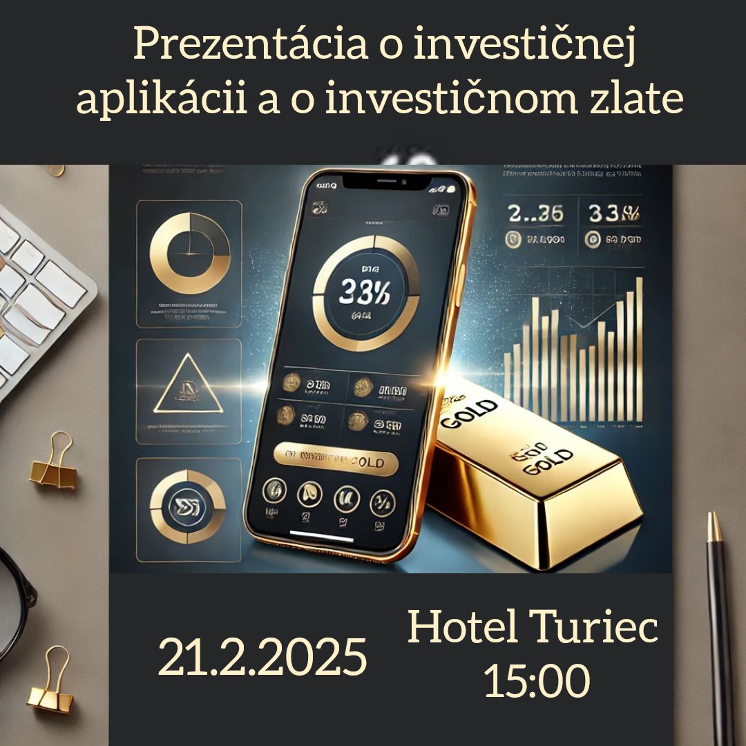 Prezentácia o investičnej aplikácii a o investičnom zlate