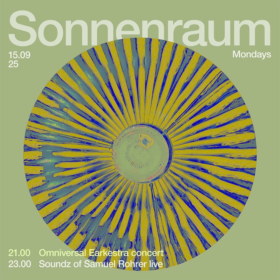 Every Monday! The Omniversal Earkestra at Sonnenraum