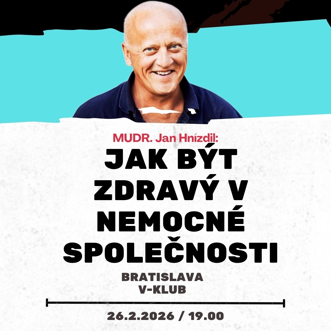 Jan Hnízdil: Jak být zdravý v nemocné společnosti | Bratislava