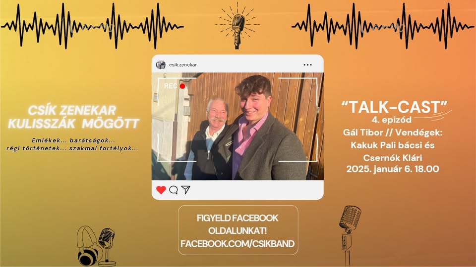 Csík Zenekar kuliszzák mögött „Talk-cast” 4. epizód / Gál Tibor - Kakuk Pali bácsi és Csernók Klári