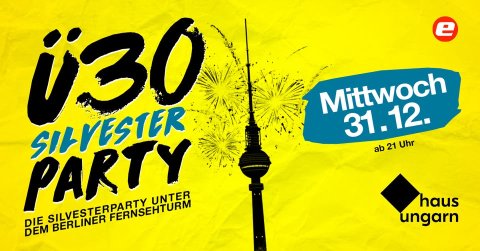 The Ü30 New Year's Eve party under the Berlin TV tower
