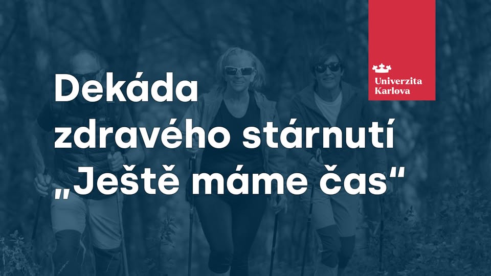 Studentská vědecká konference Dekáda zdravého stárnutí „Ještě máme čas“