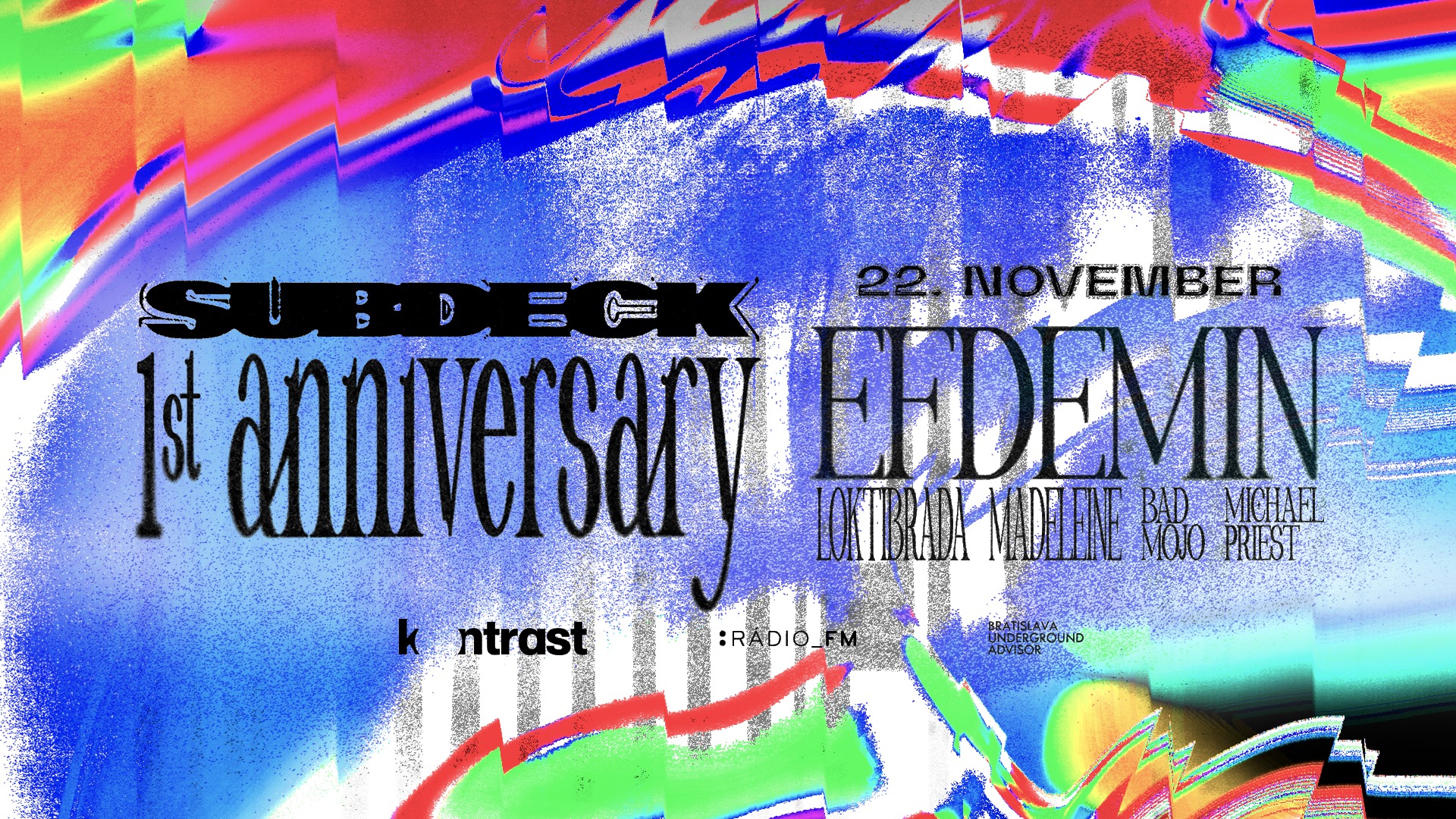 SUBDECK 1st Anniversary w/ Efdemin, Loktibrada, Madeleine, Bad Mojo, Michael Priest +_+
