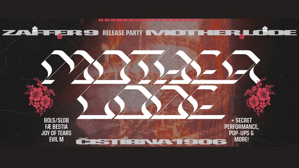 ZAFFER 9: MOTHER LODE release party