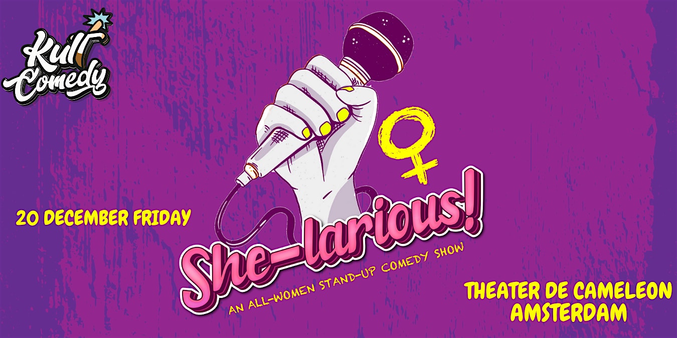 She-larious - An all Women Stand-up Comedy Show