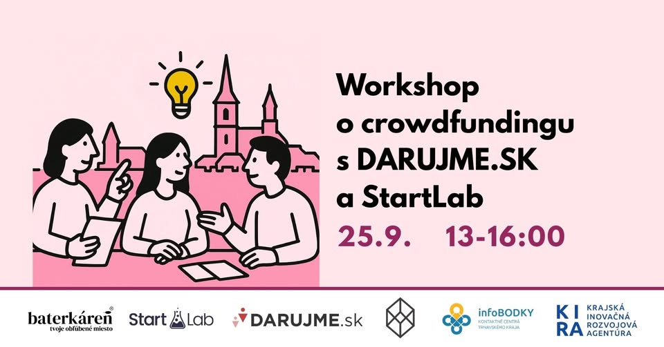 Workshop o crowdfundingu s DARUJME.SK a StartLab