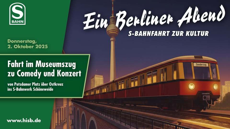 »Ein Berliner Abend« - mit der S-Bahn zur Kultur