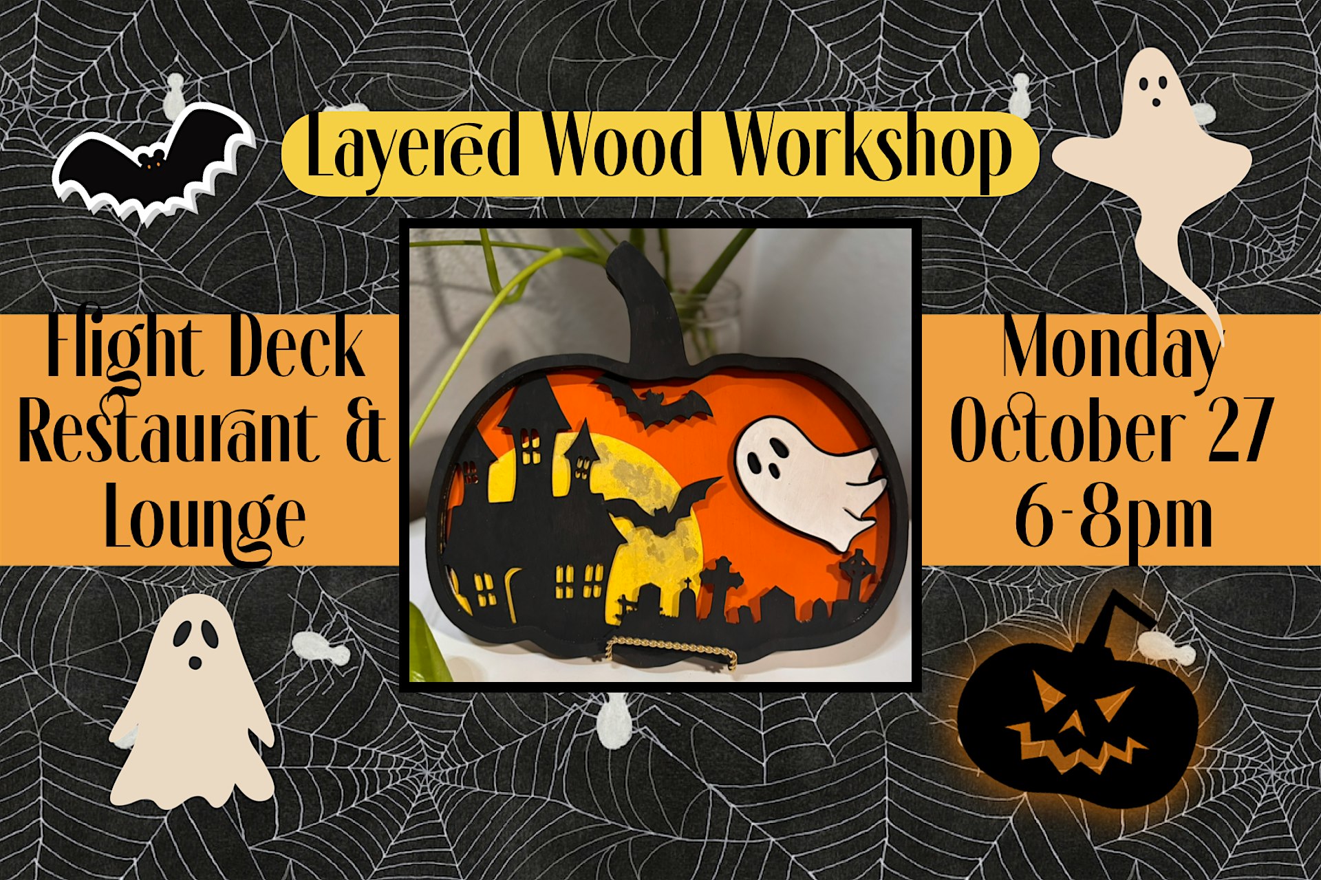 Halloween wood Layered Workshop at Flight Deck Restaurant & Lounge