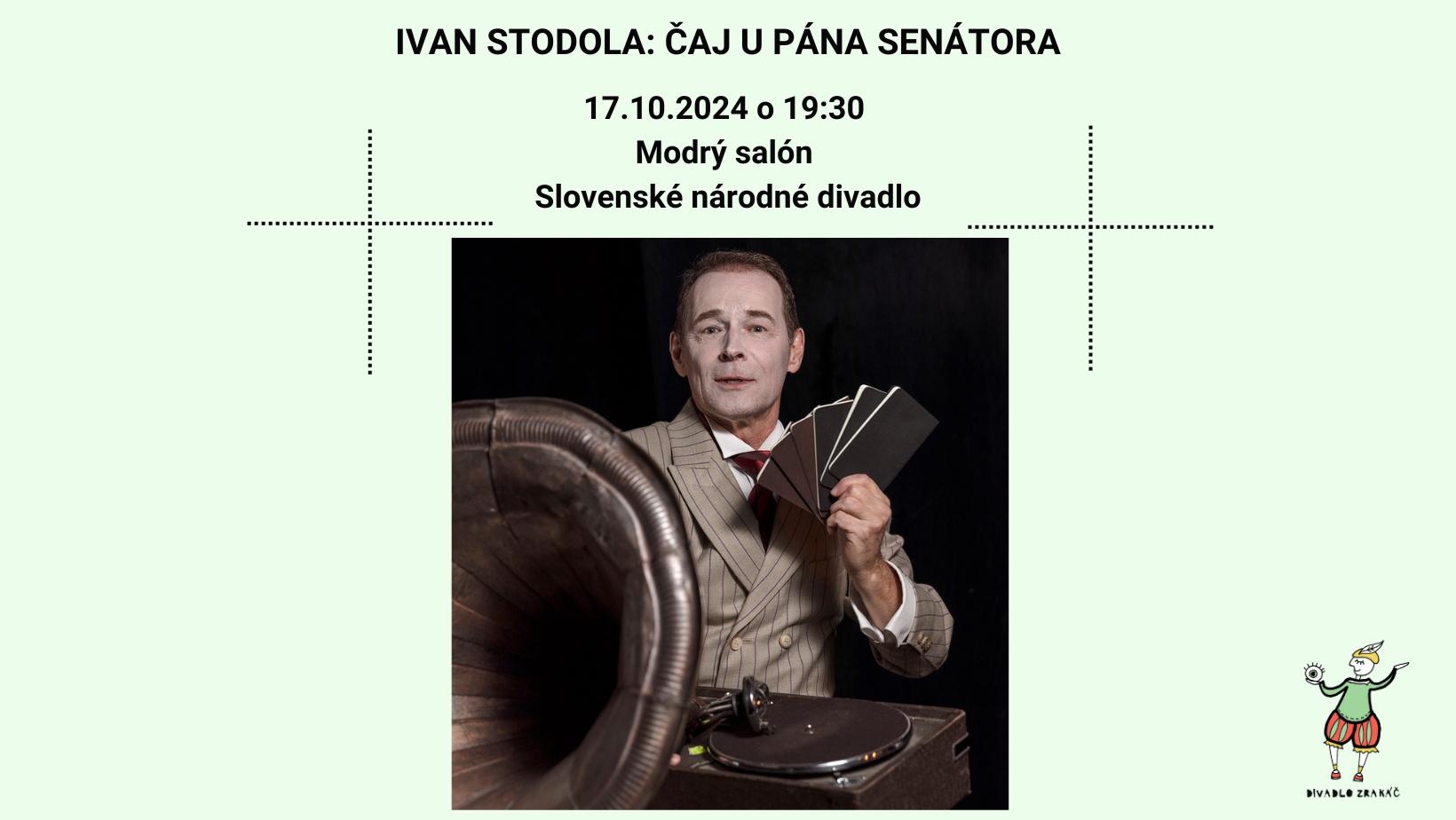 Ivan Stodola / Čaj u pána senátora (13. repríza v SND)