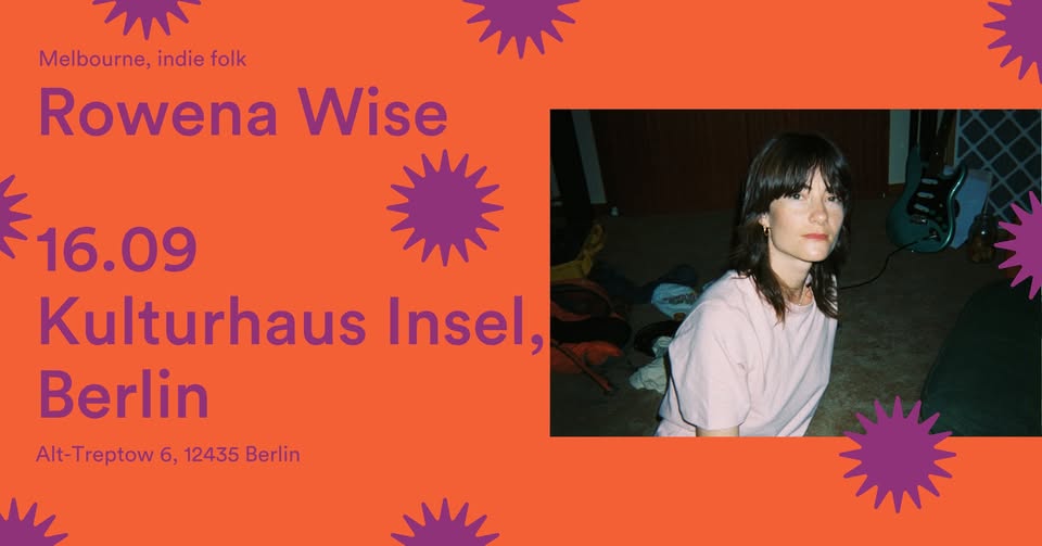 Rowena Wise + Grimson | Kulturhaus Insel Berlin, Berlin DE