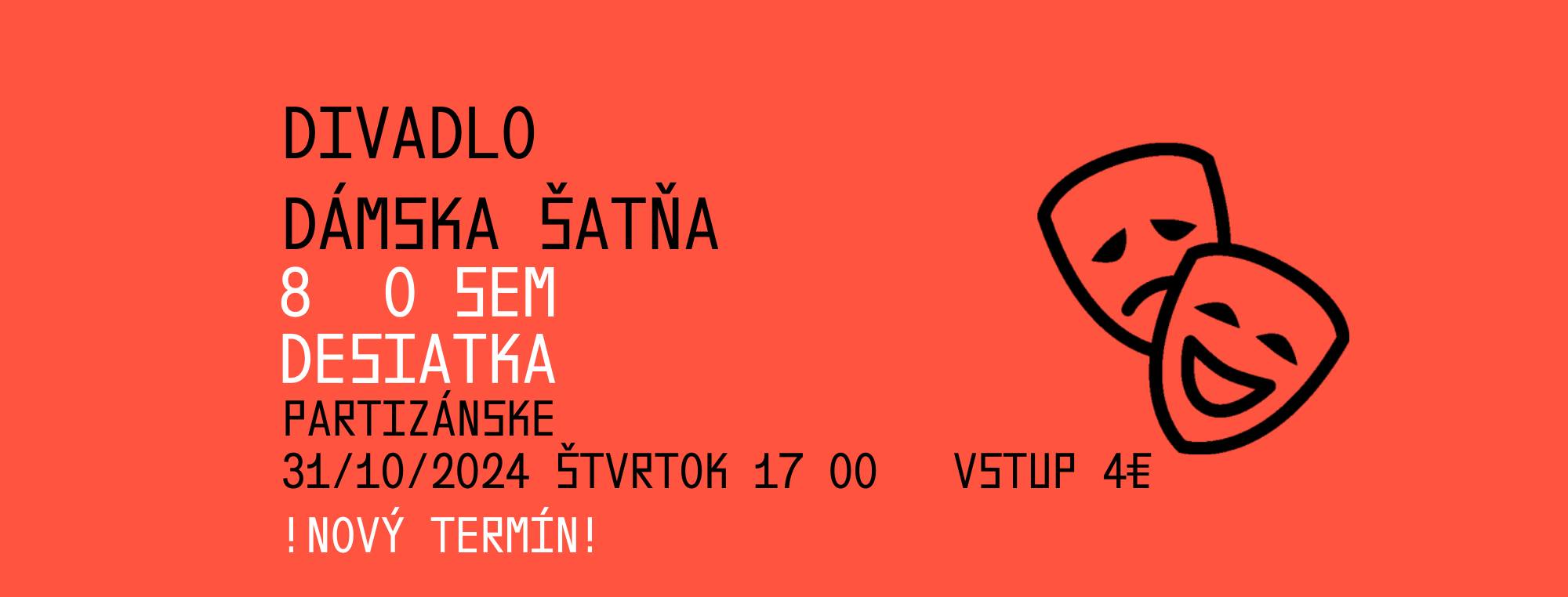 Divadlo Dámska Šatňa I Osemdesiatka !zmena termínu na 31.10.2024!