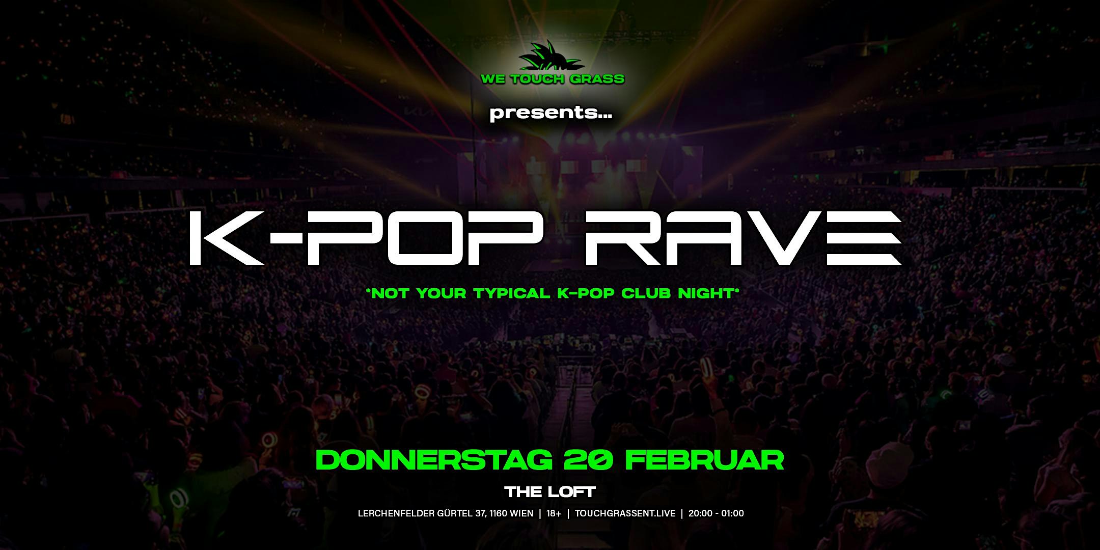 #WeTouchGrass presents: VIENNA K-Pop RAVE
